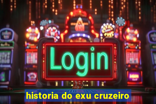 historia do exu cruzeiro